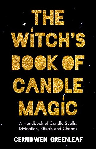 The Witch's Book of Candle Magic