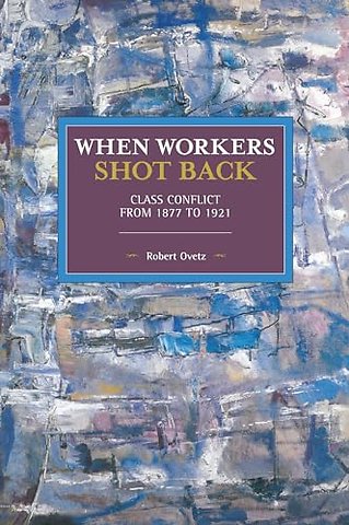 When Workers Shot Back