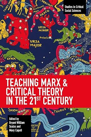 Teaching Marx & Critical Theory in the 21st Century