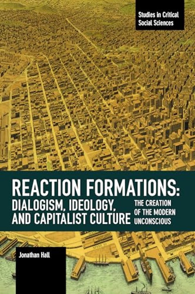 Reaction Formation: Dialogism, Ideology, and Capitalist Culture