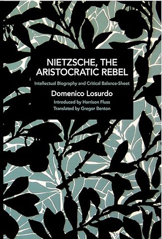 Nietzsche, the Aristocratic Rebel