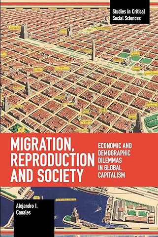 Migration, Reproduction and Society