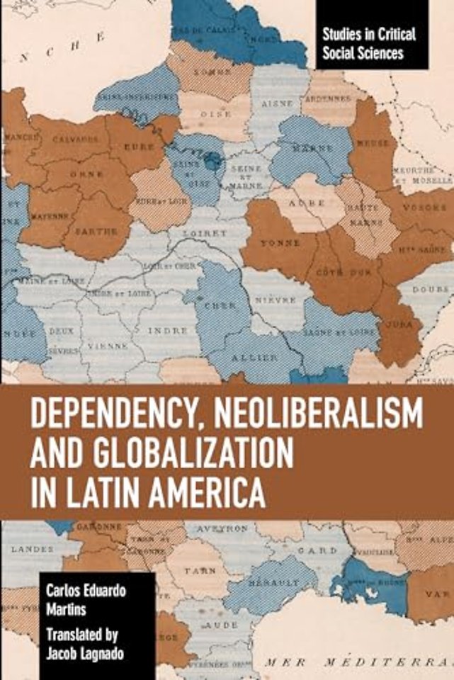 Dependency, Neoliberalism and Globalization in Latin America