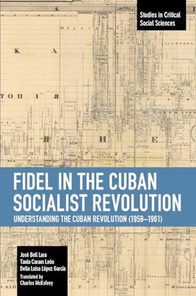 Fidel in the Cuban Socialist Revolution