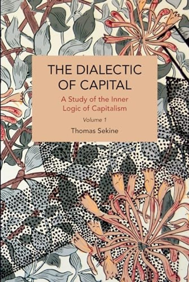 The Dialectics of Capital (volume 1)