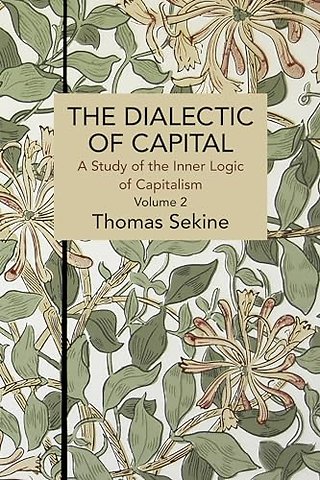 The Dialectics of Capital (volume 2)