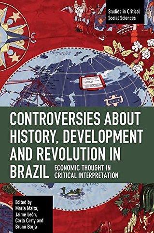 Controversies about History, Development and Revolution in Brazil
