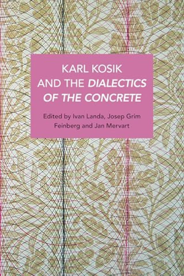 Karl Kosk and the Dialectics of the Concrete