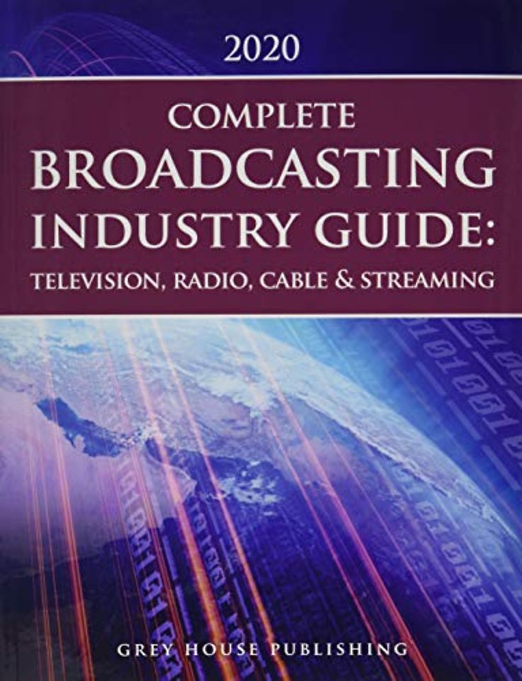 Complete Television, Radio & Cable Industry Guide, 2020