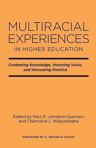 Multiracial Experiences in Higher Education