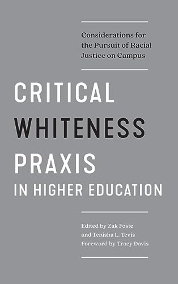 Critical Whiteness Praxis in Higher Education