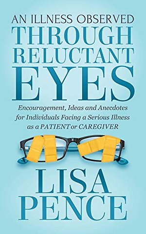 An Illness Observed Through Reluctant Eyes