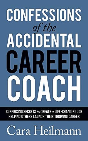 Confessions of the Accidental Career Coach