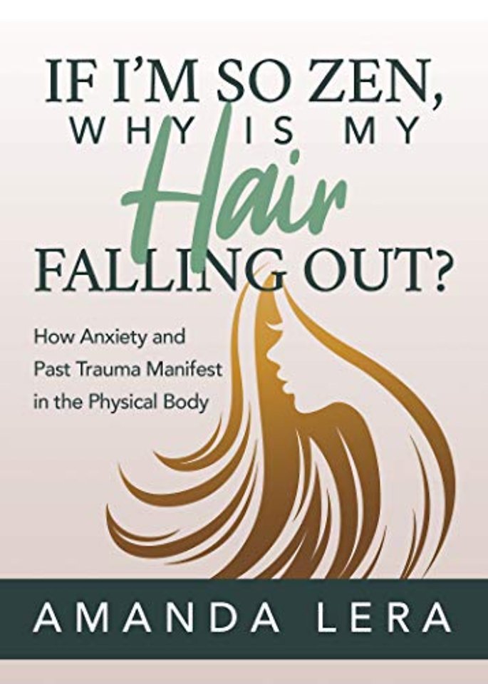 If I'm So Zen, Why is My Hair Falling Out?