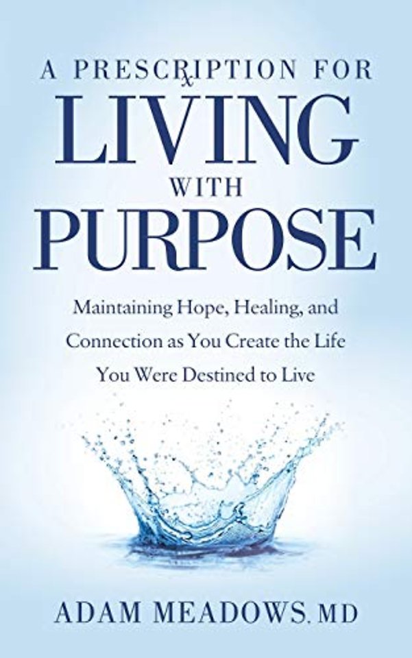 A Prescription for Living with Purpose