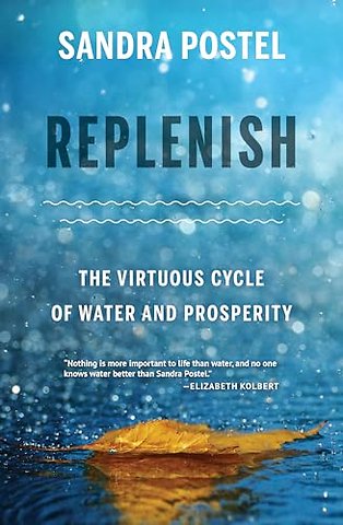 Replenish – The Virtuous Cycle of Water and Prosperity