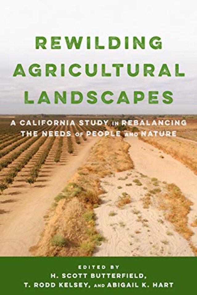 Rewilding Agricultural Landscapes – A California Study in Rebalancing the Needs of People and Nature