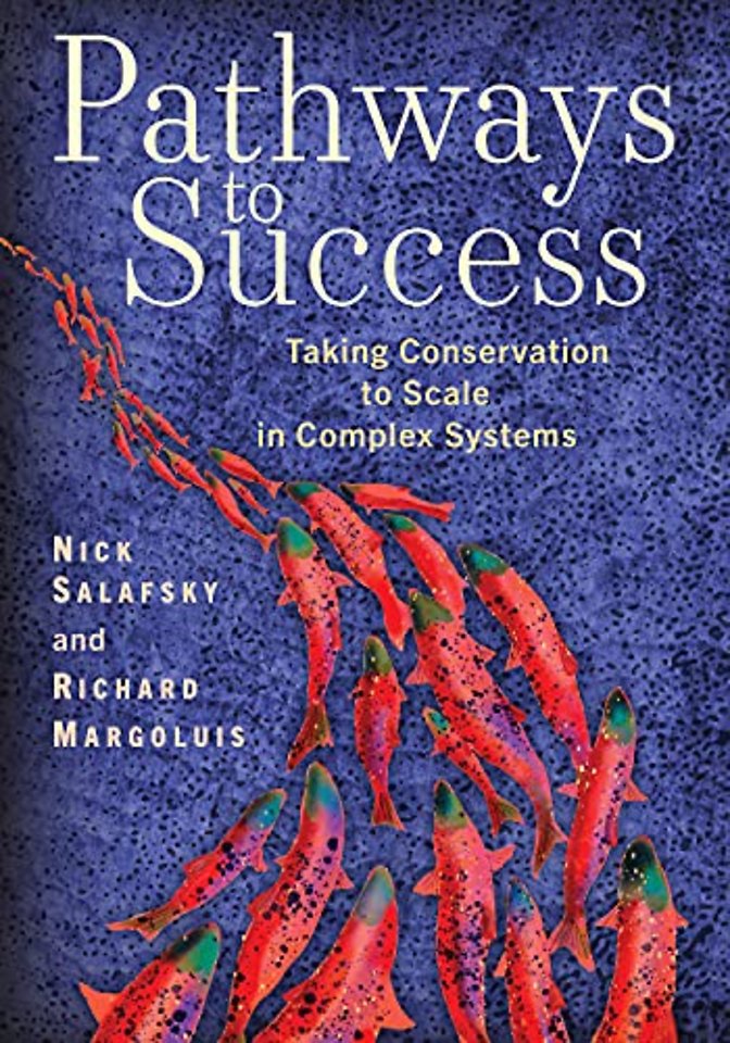 Pathways to Success – Taking Conservation to Scale in Complex Systems