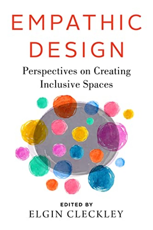 Empathic Design – Perspectives on Creating Inclusive Spaces