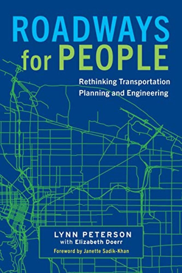 Roadways for People – Rethinking Transportation Planning and Engineering