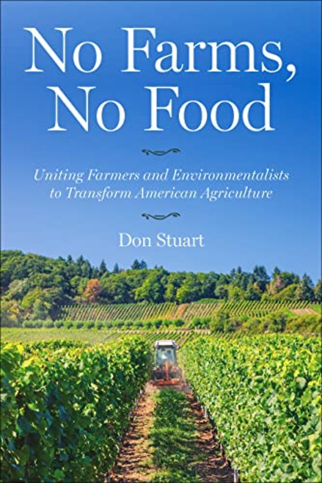No Farms, No Food – Uniting Farmers and Environmentalists to Transform American Agriculture