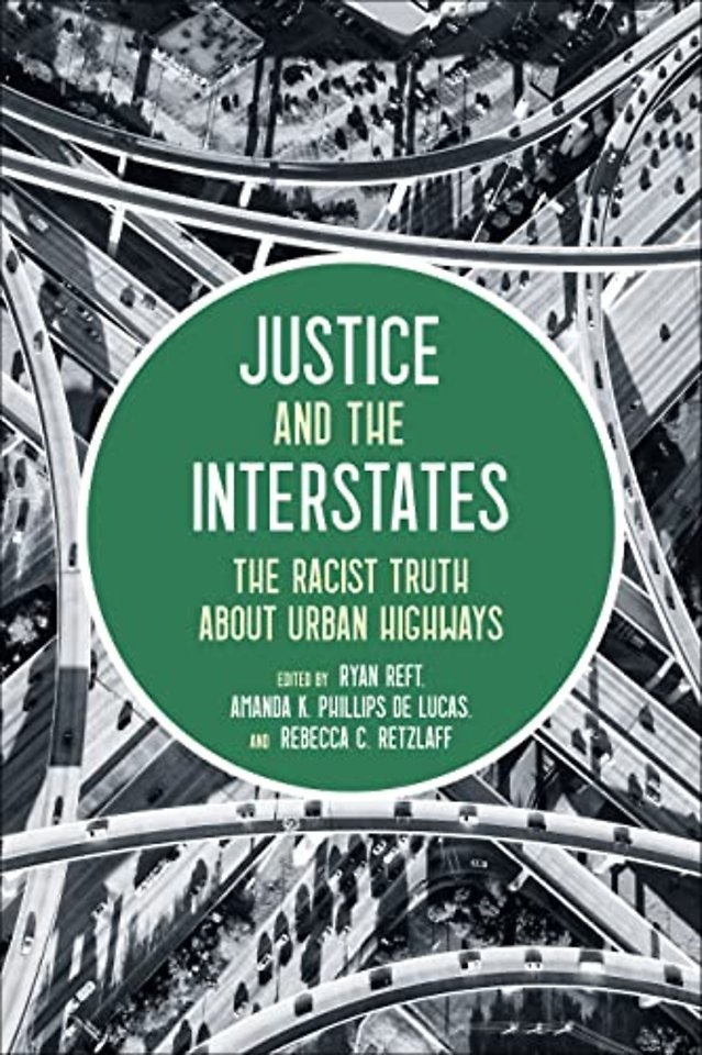 Justice and the Interstates – The Racist Truth about Urban Highways