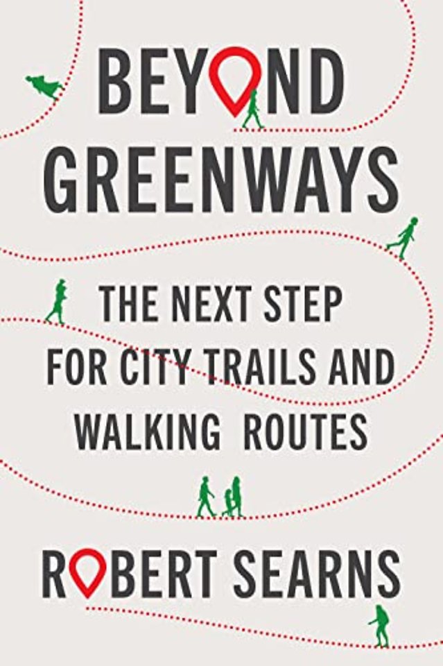 Beyond Greenways – The Next Step for City Trails and Walking Routes