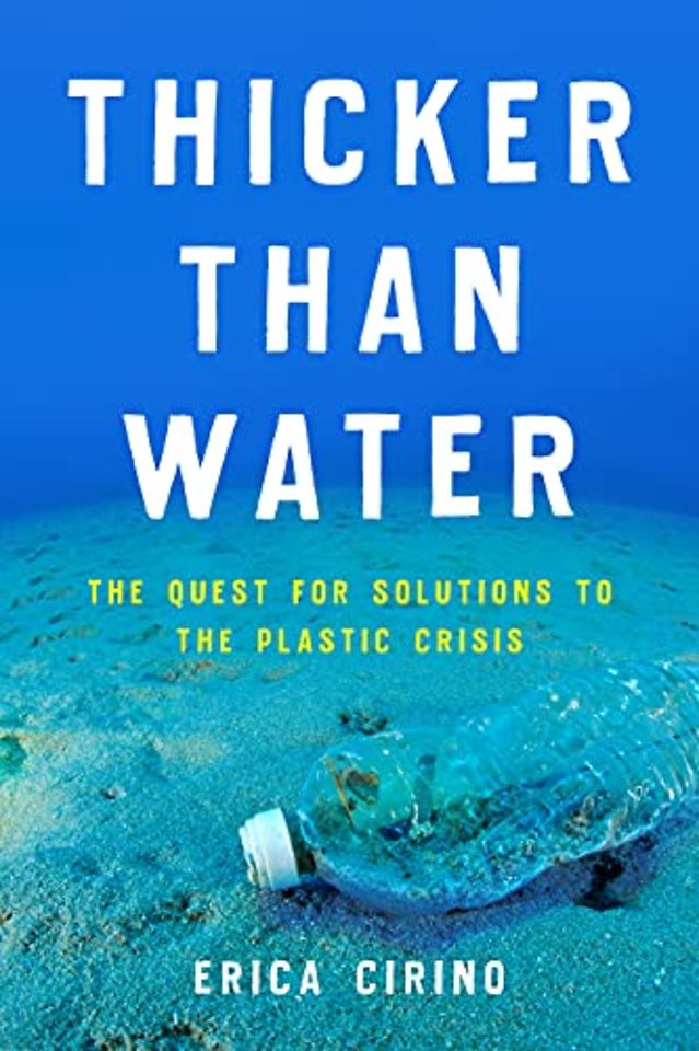 Thicker Than Water – The Quest for Solutions to the Plastic Crisis