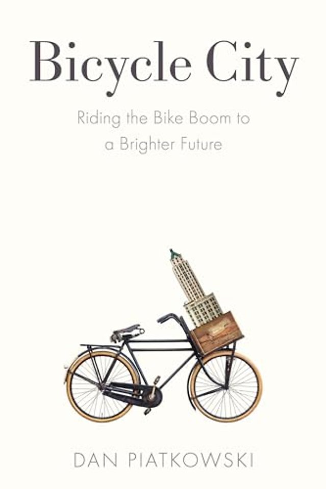 Bicycle City – Riding the Bike Boom to a Brighter Future