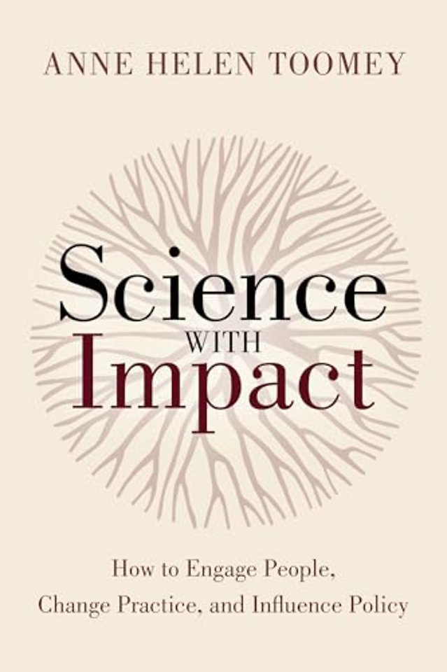 Science with Impact – How to Engage People, Change Practice, and Influence Policy