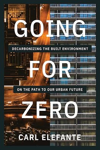 Going for Zero – Decarbonizing the Built Environment on the Path to Our Urban Future