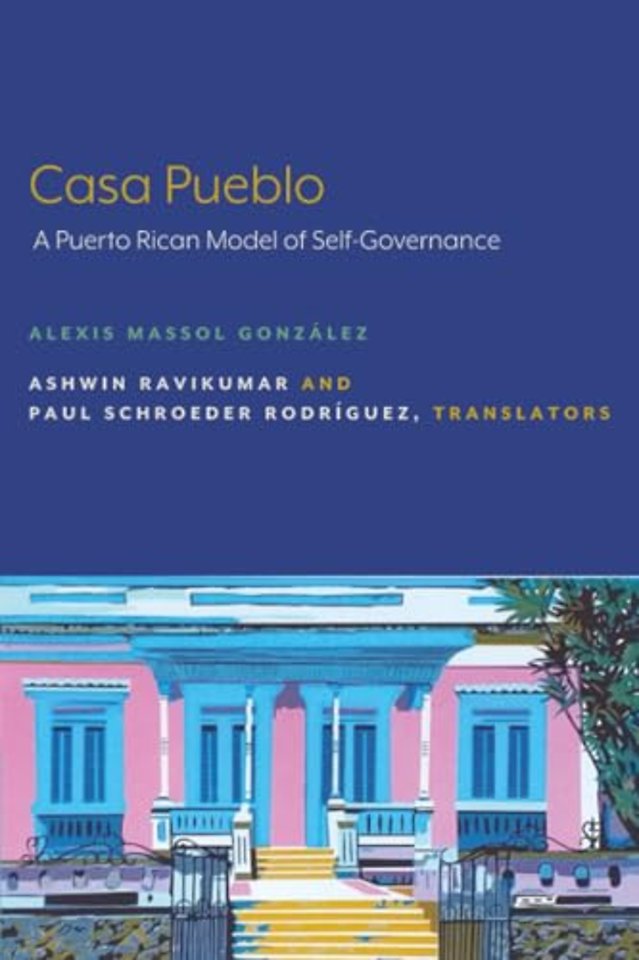 Casa Pueblo – A Puerto Rican Model of Self–Governance