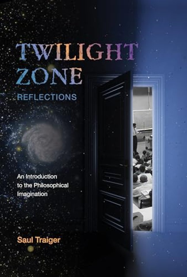 Twilight Zone Reflections – An Introduction to the Philosophical Imagination