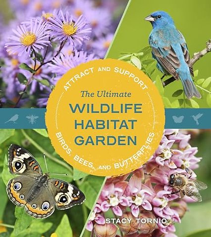 The Ultimate Wildlife Habitat Garden