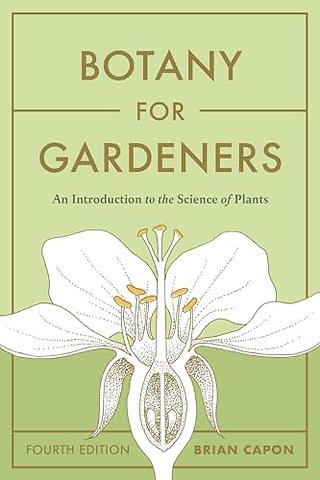 Botany for Gardeners, Fourth Edition