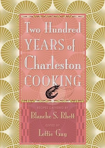 Two Hundred Years of Charleston Cooking