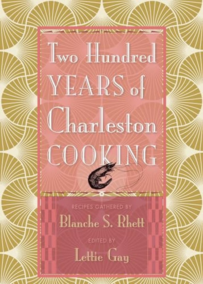 Two Hundred Years of Charleston Cooking
