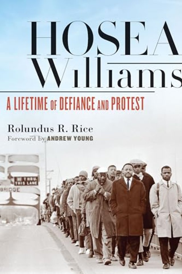 Hosea Williams – A Lifetime of Defiance and Protest