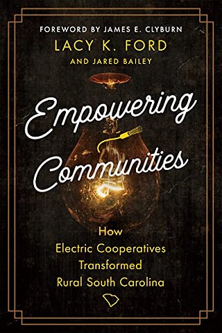 Empowering Communities – How Electric Cooperatives Transformed Rural South Carolina