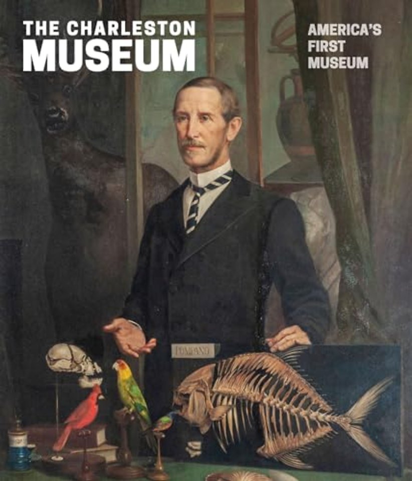 The Charleston Museum – America`s First Museum