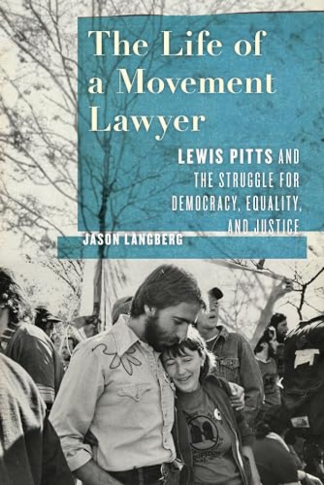 The Life of a Movement Lawyer – Lewis Pitts and the Struggle for Democracy, Equality, and Justice