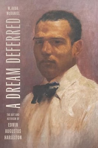 A Dream Deferred – The Art and Activism of Edwin Augustus Harleston