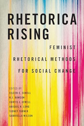 Rhetorica Rising – Feminist Rhetorical Methods for Social Change