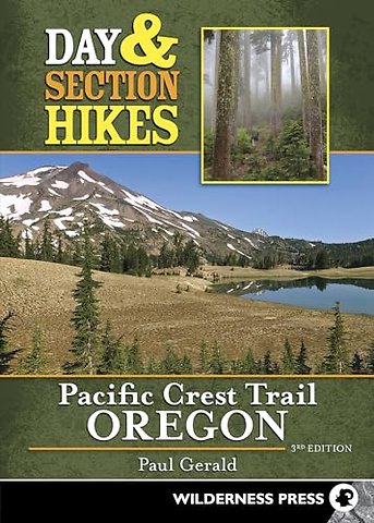 Day & Section Hikes Pacific Crest Trail: Oregon