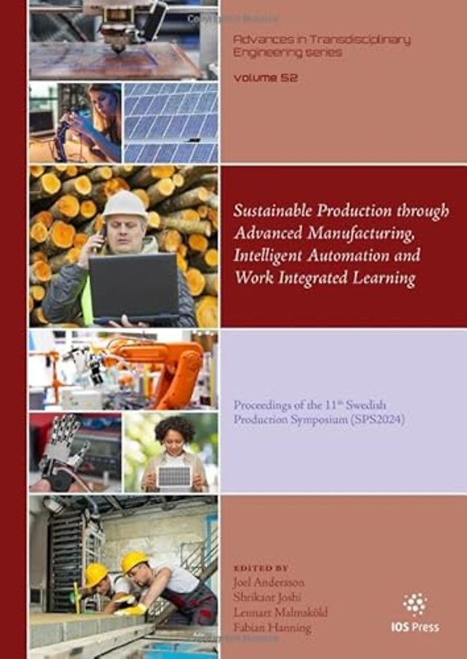 Sustainable Production through Advanced Manufacturing, Intelligent Automation and Work Integrated Learning