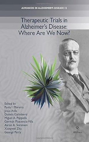 Therapeutic Trials in Alzheimer’s Disease: Where Are We Now?