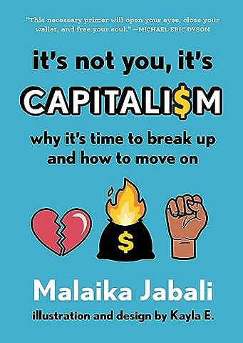It's Not You, It's Capitalism