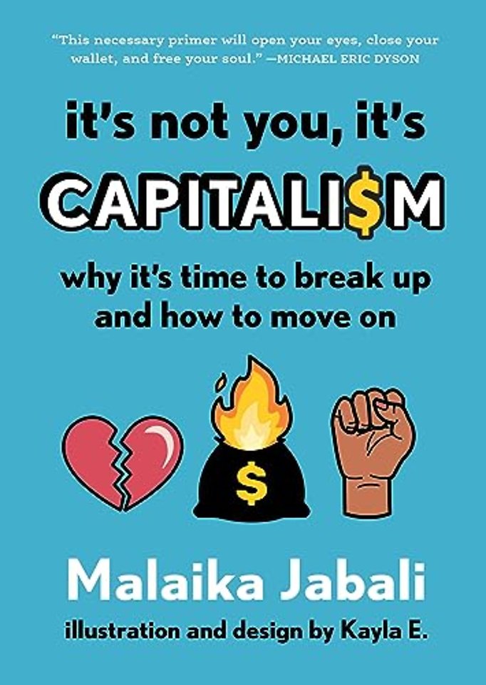 It's Not You, It's Capitalism