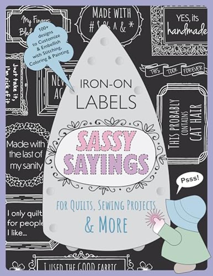 Sassy Sayings Iron-on Labels for Quilts, Sewing Projects & More