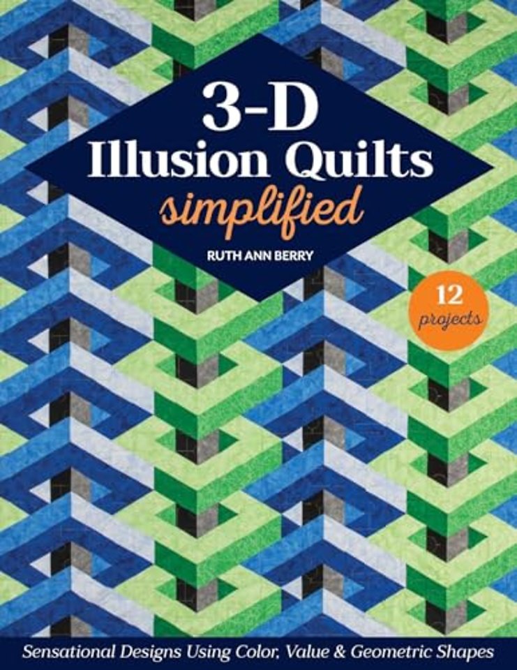 3-D Illusion Quilts Simplified